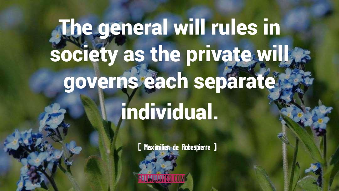 Governs quotes by Maximilien De Robespierre