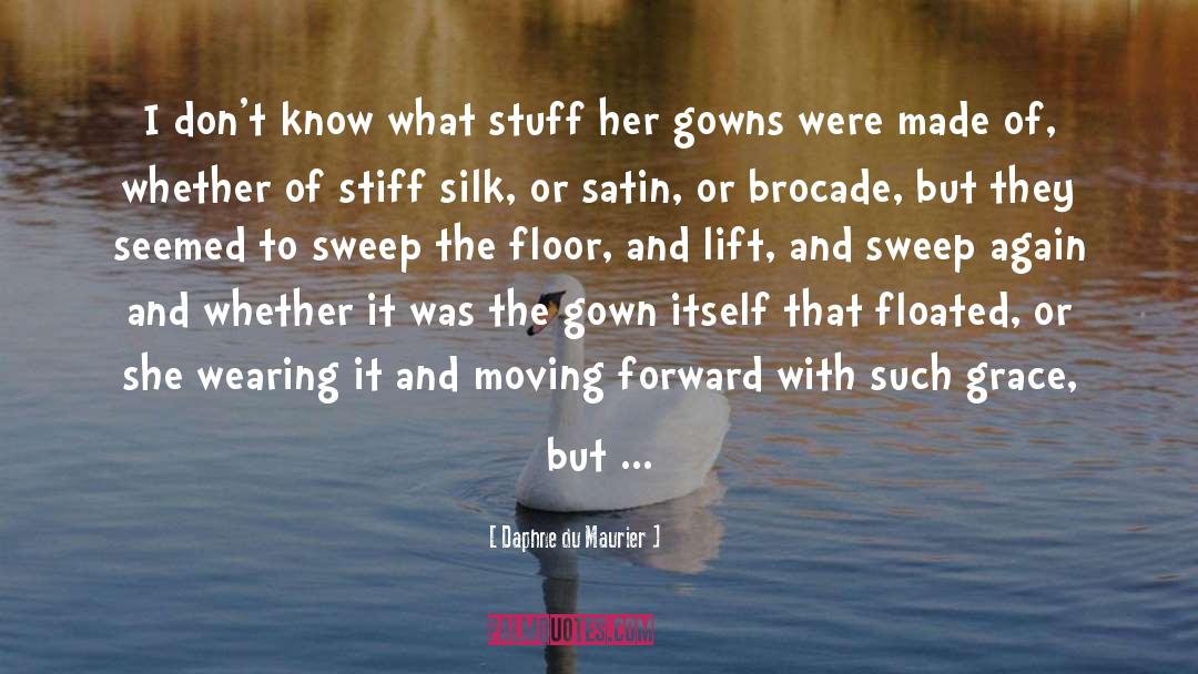 Gowns quotes by Daphne Du Maurier