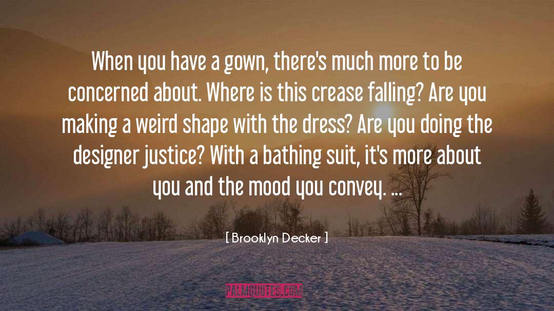 Gowns quotes by Brooklyn Decker