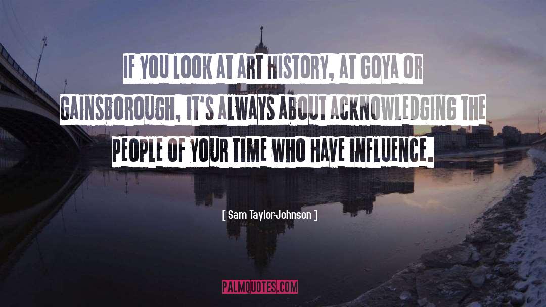 Goya quotes by Sam Taylor-Johnson