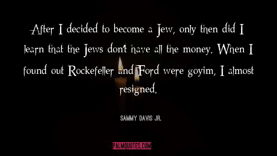 Goyim quotes by Sammy Davis Jr.