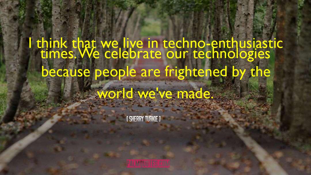 Gp2 Technologies quotes by Sherry Turkle