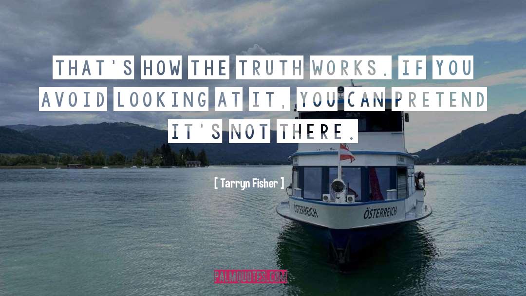 Gps How It Works quotes by Tarryn Fisher