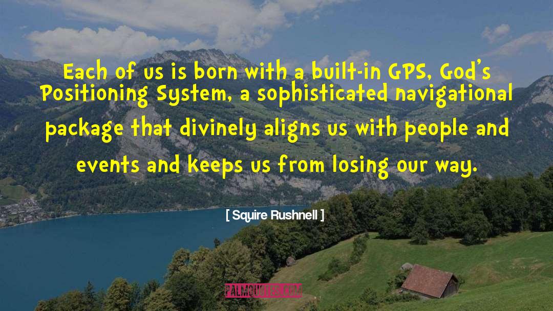 Gps quotes by Squire Rushnell