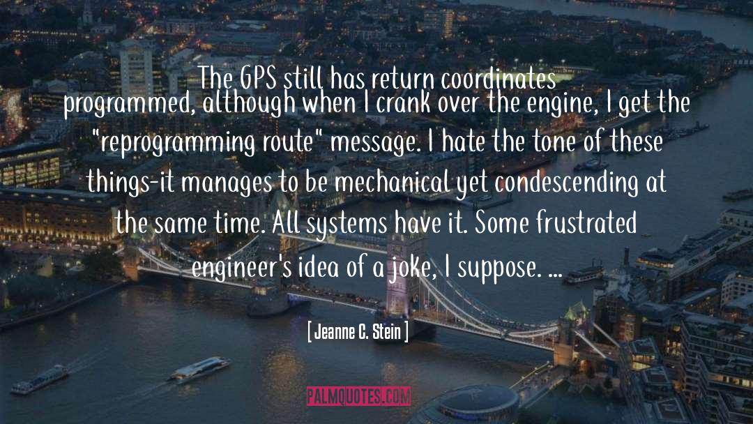 Gps quotes by Jeanne C. Stein