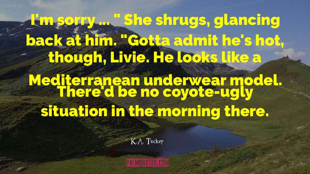 Gq Model Hot quotes by K.A. Tucker