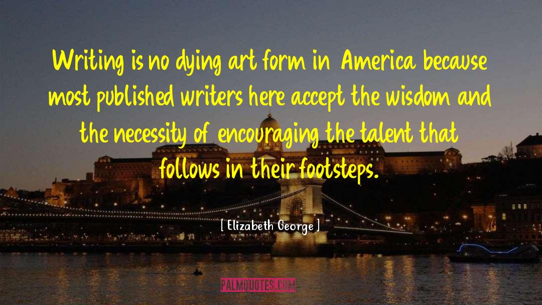 Grables Art quotes by Elizabeth George