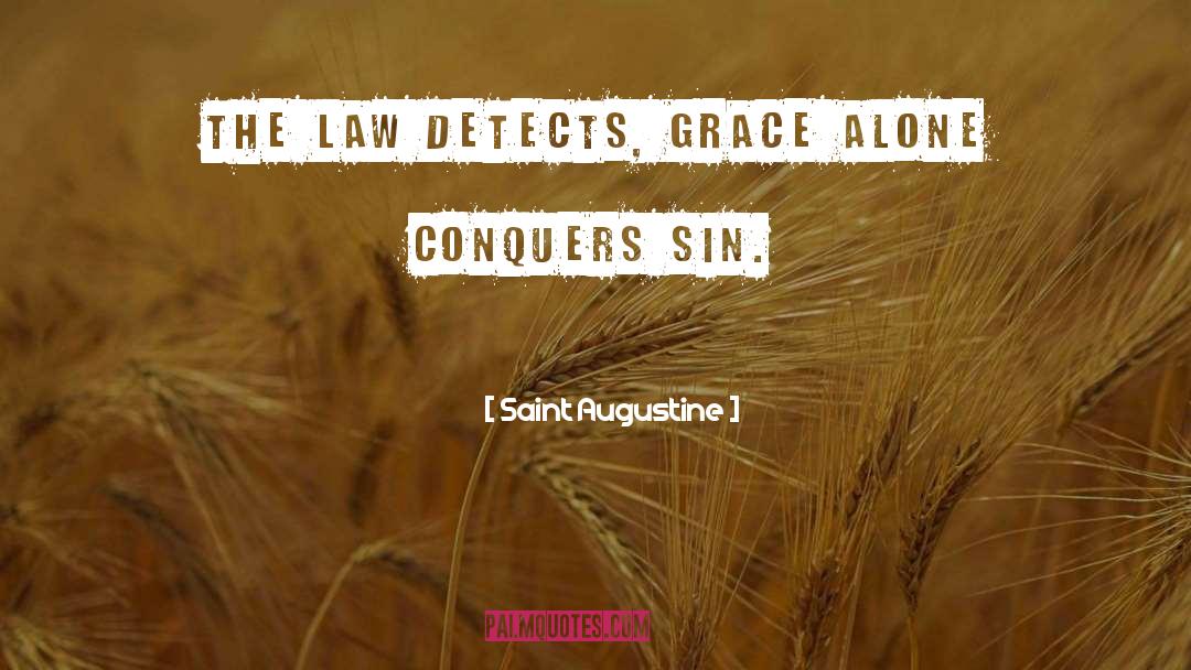 Grace Alone quotes by Saint Augustine