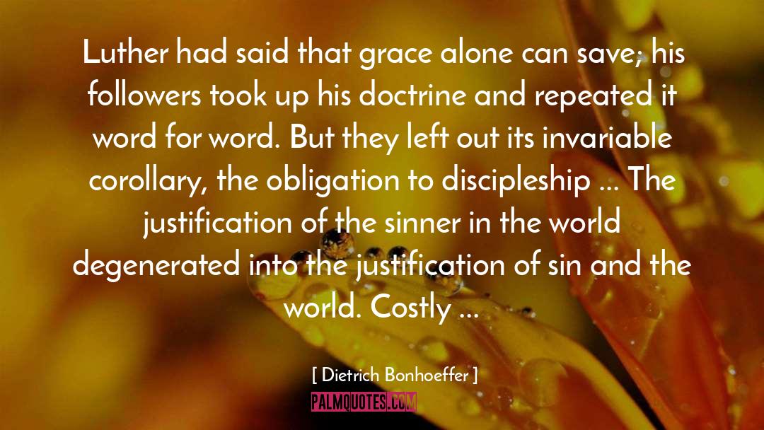 Grace Alone quotes by Dietrich Bonhoeffer