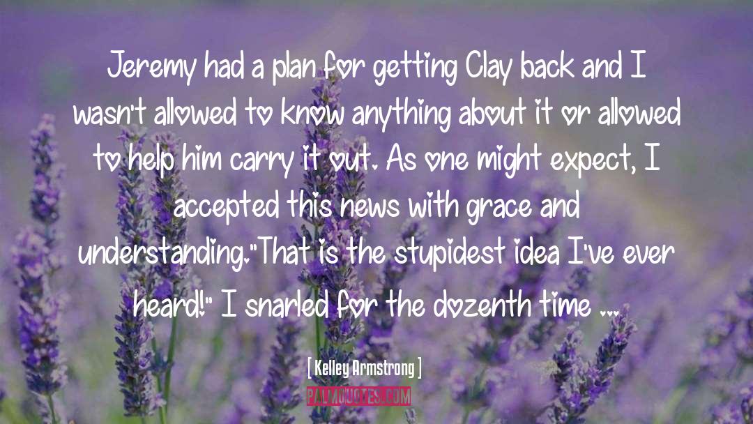 Grace And Dylan quotes by Kelley Armstrong