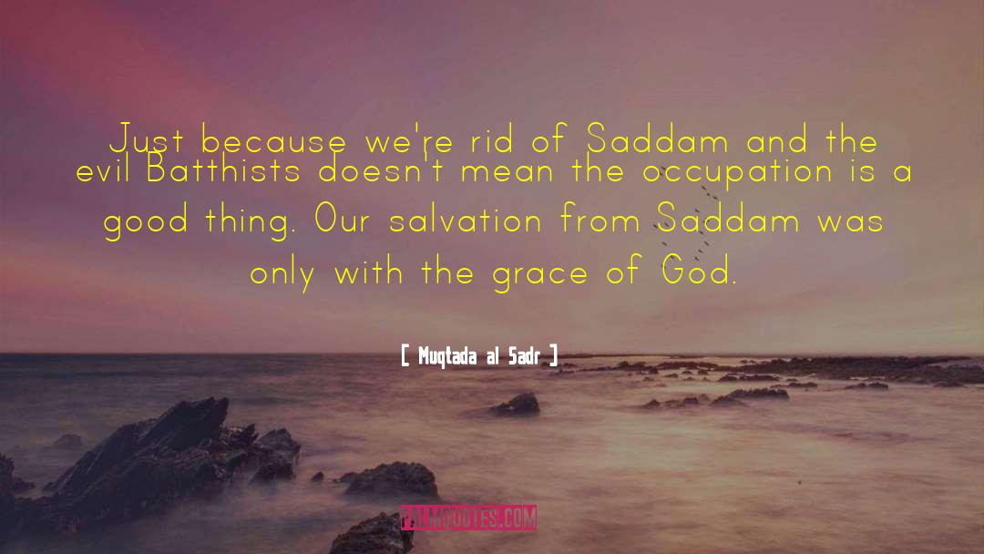 Grace And Favor quotes by Muqtada Al Sadr