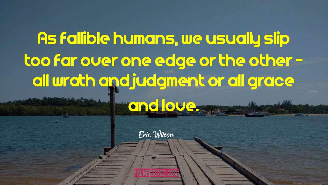 Grace And Love quotes by Eric Wilson