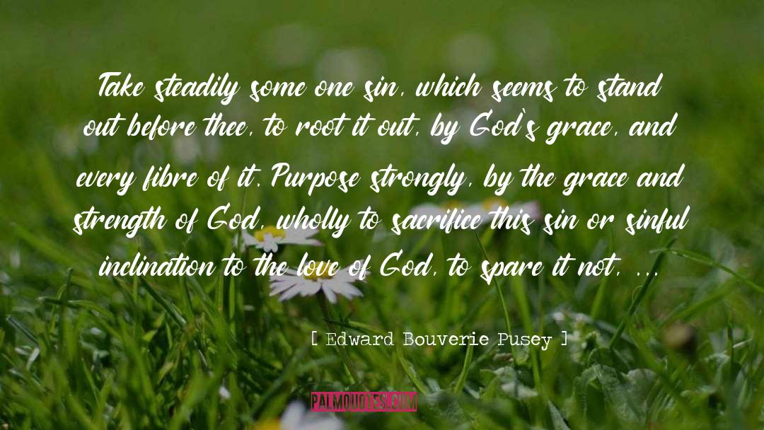 Grace And Mercy quotes by Edward Bouverie Pusey