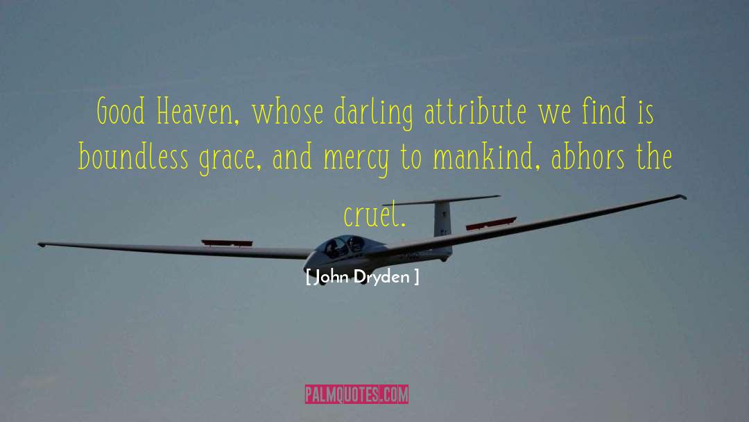 Grace And Mercy quotes by John Dryden