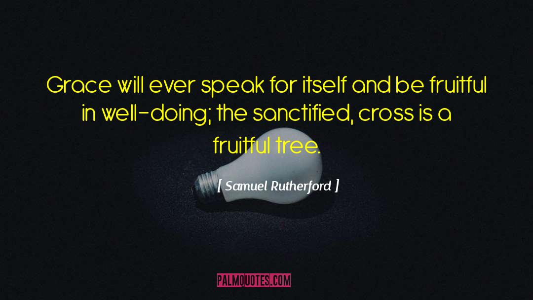 Grace And Wisdom quotes by Samuel Rutherford