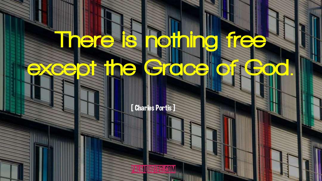 Grace Divine quotes by Charles Portis