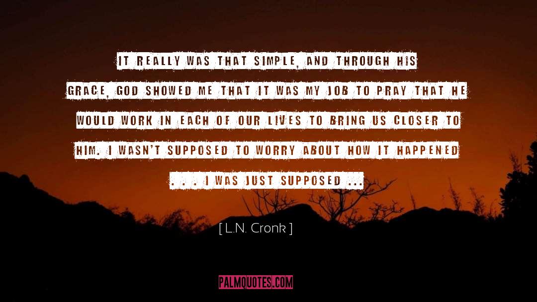 Grace God quotes by L.N. Cronk