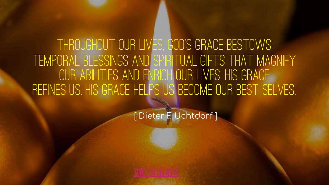 Grace Greatness quotes by Dieter F. Uchtdorf