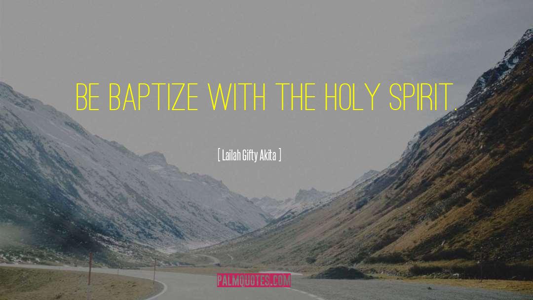 Grace Holy Spirit quotes by Lailah Gifty Akita