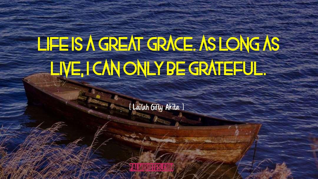 Grace Is Costly quotes by Lailah Gifty Akita