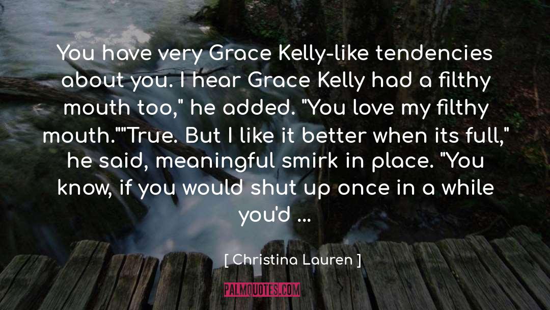 Grace Kelly quotes by Christina Lauren