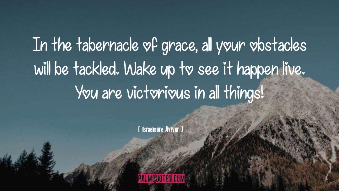 Grace Tabernacle Missionary Baptist Church quotes by Israelmore Ayivor