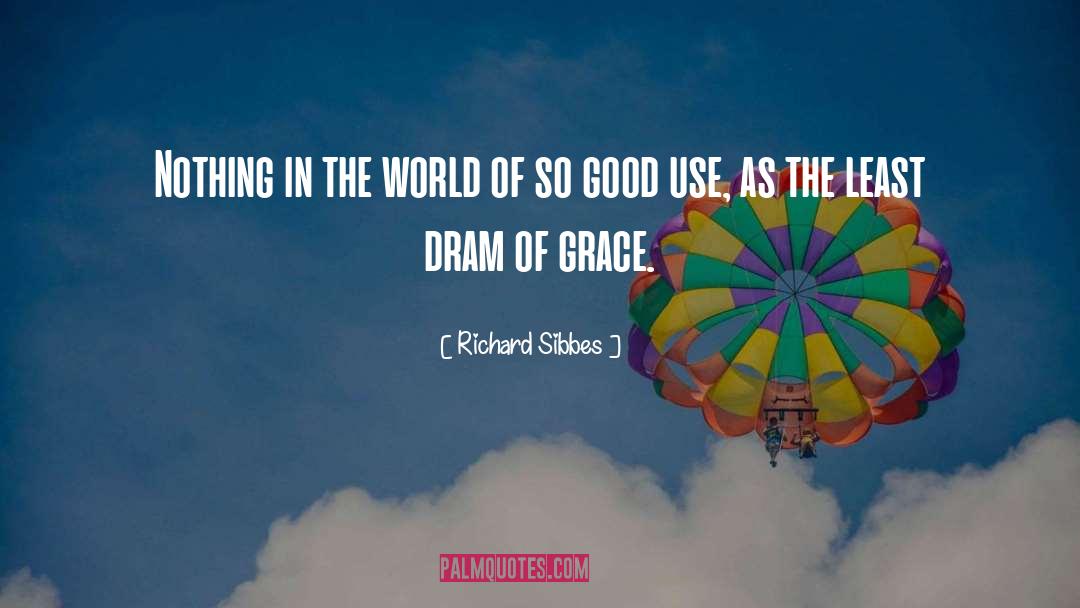 Grace Therapy quotes by Richard Sibbes