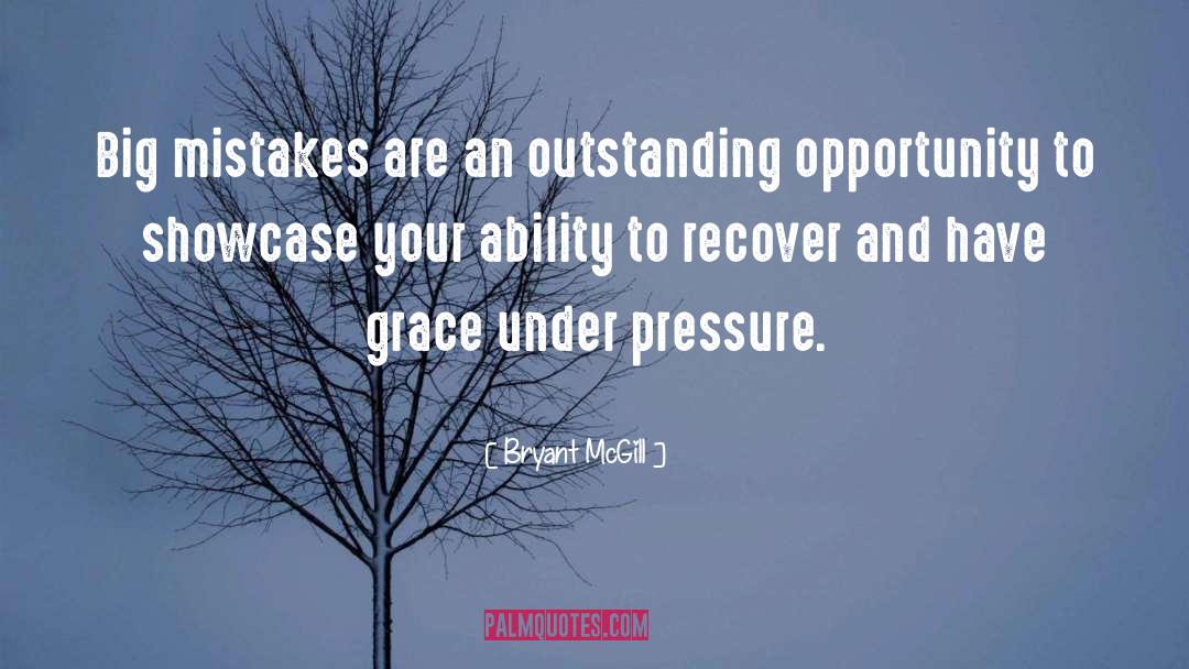 Grace Under Pressure quotes by Bryant McGill