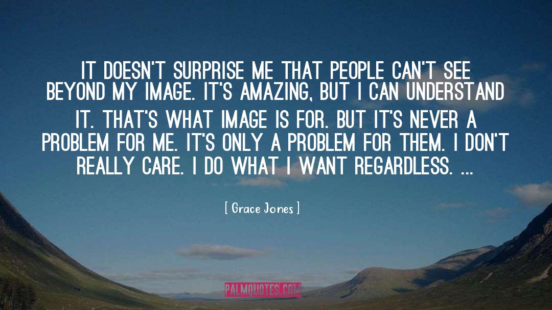 Grace Willows quotes by Grace Jones