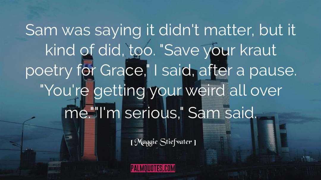 Grace Willows quotes by Maggie Stiefvater