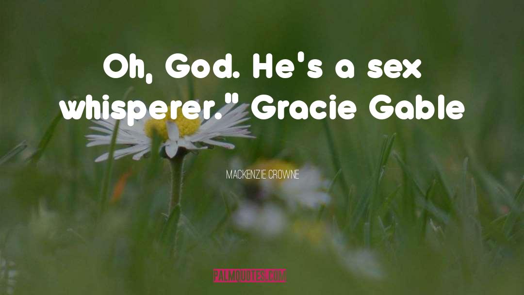 Gracie quotes by Mackenzie Crowne