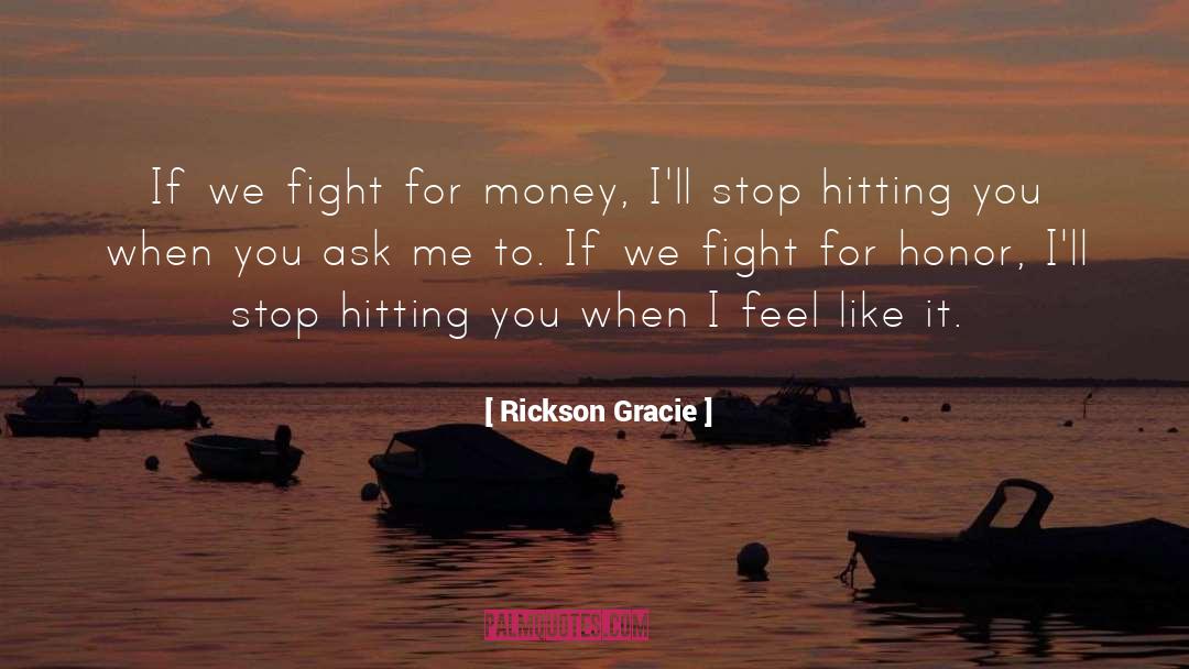 Gracie quotes by Rickson Gracie
