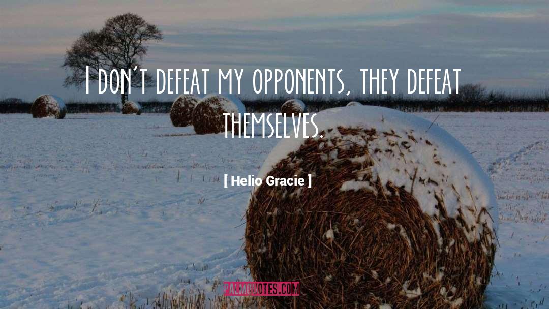 Gracie quotes by Helio Gracie