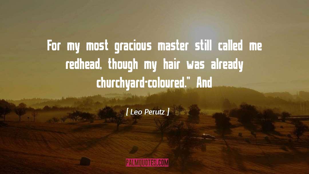 Gracious quotes by Leo Perutz