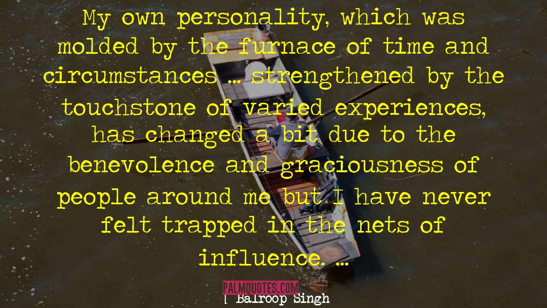 Graciousness quotes by Balroop Singh