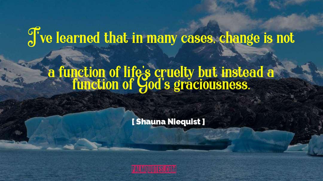 Graciousness quotes by Shauna Niequist