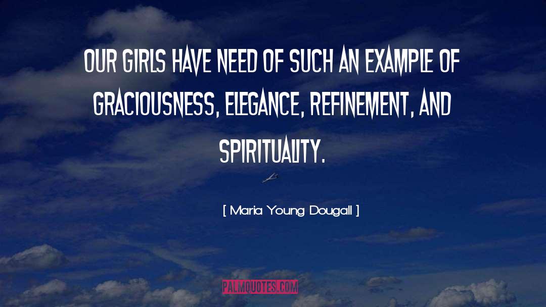 Graciousness quotes by Maria Young Dougall