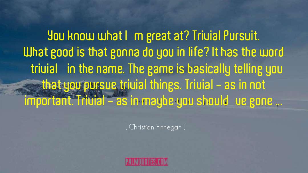 Grad School quotes by Christian Finnegan