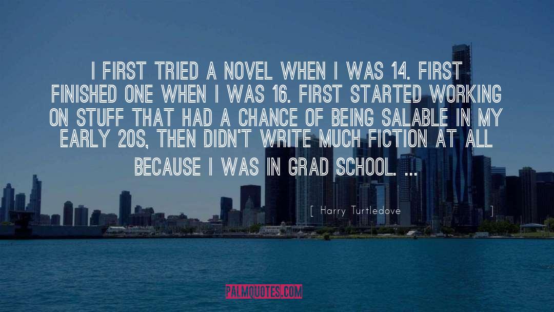 Grad School quotes by Harry Turtledove