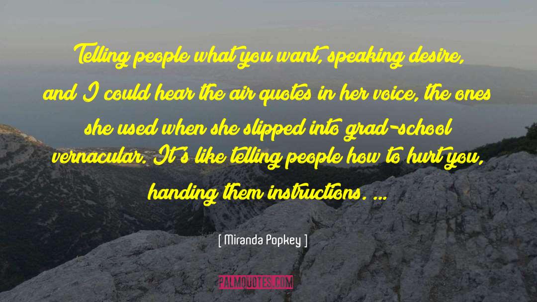 Grad School quotes by Miranda Popkey