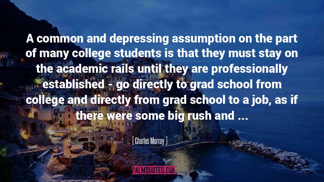 Grad School quotes by Charles Murray