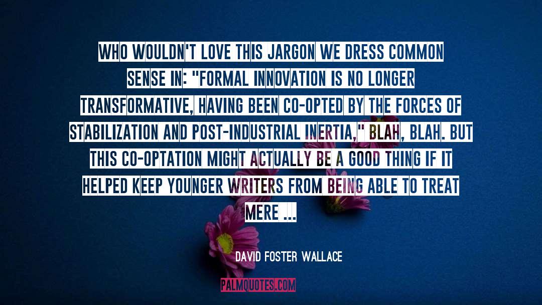 Grad School quotes by David Foster Wallace