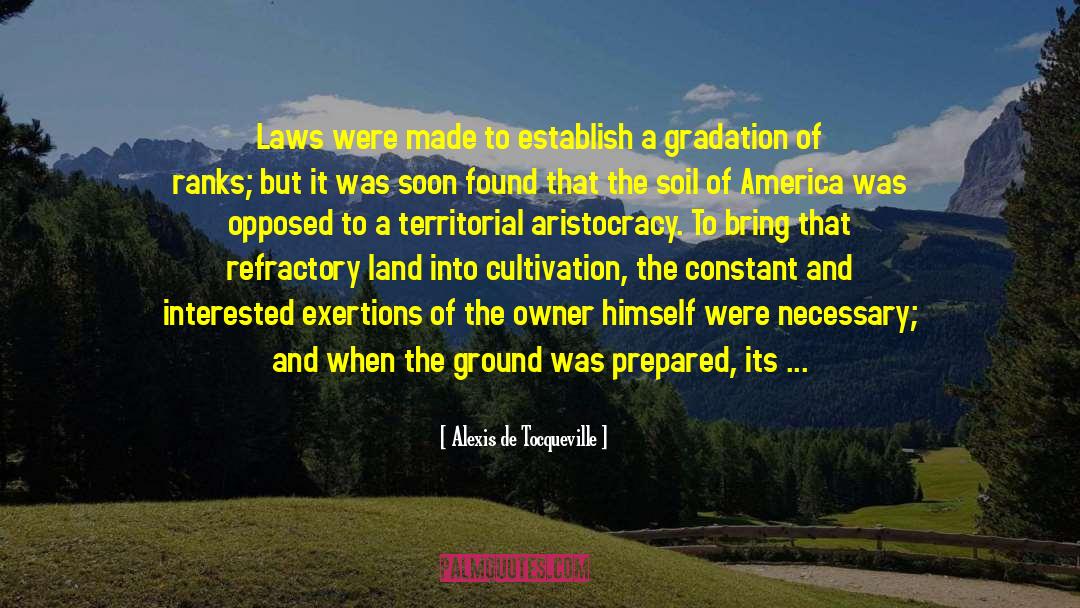 Gradation quotes by Alexis De Tocqueville