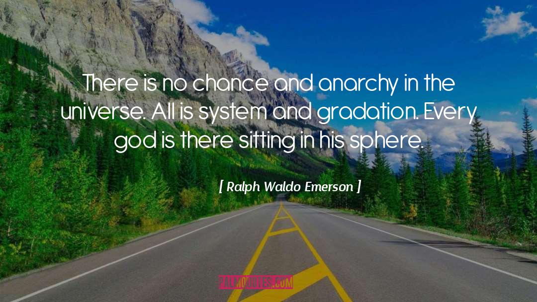 Gradation quotes by Ralph Waldo Emerson