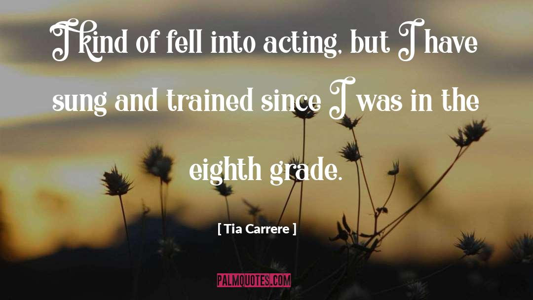 Grade quotes by Tia Carrere