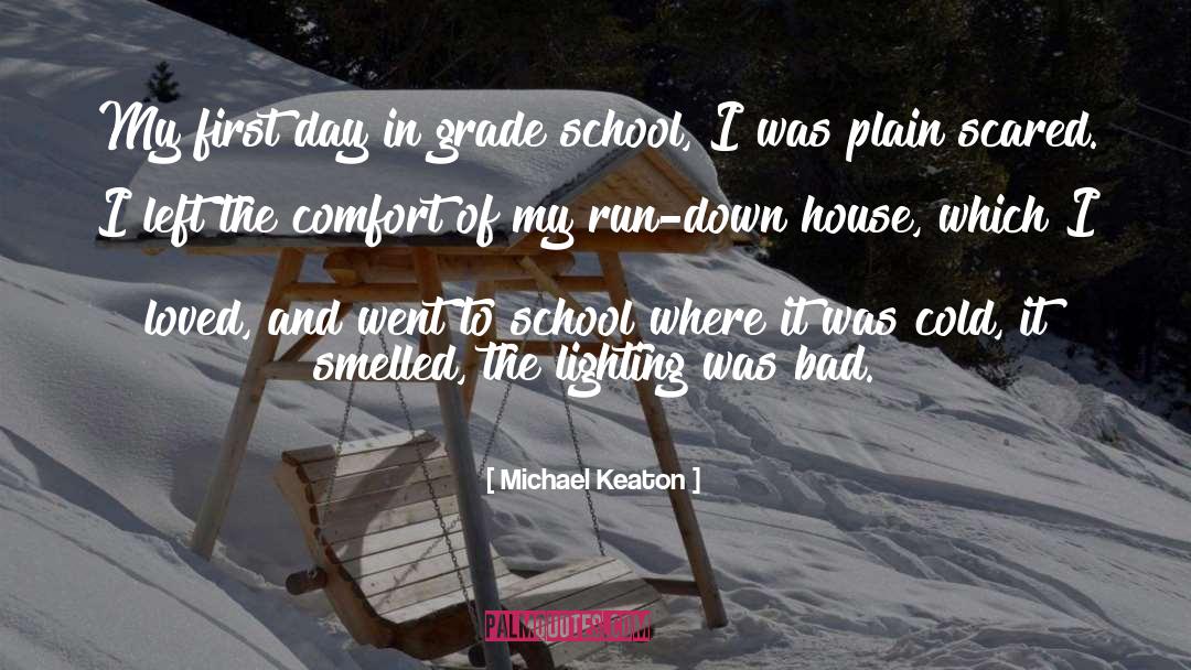 Grade School quotes by Michael Keaton