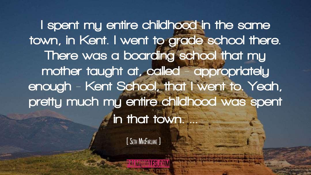 Grade School quotes by Seth MacFarlane