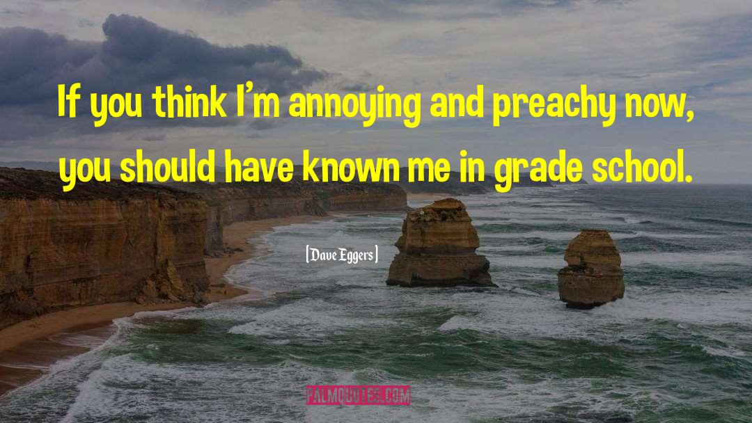 Grades In School quotes by Dave Eggers