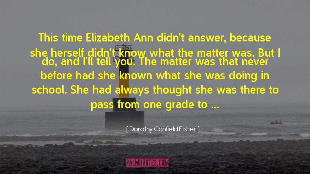 Grades quotes by Dorothy Canfield Fisher