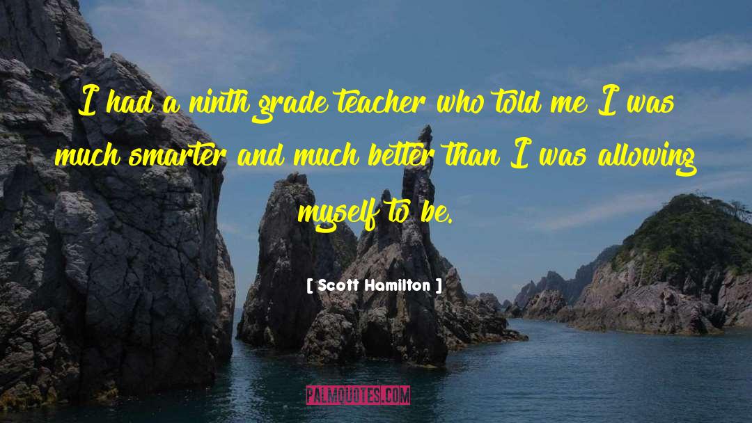 Grades quotes by Scott Hamilton